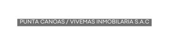 punta canoas vivemas inmobilaria s a c